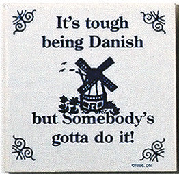 Danish Culture Magnet Tile (Tough Being Danish) - ScandinavianGiftOutlet