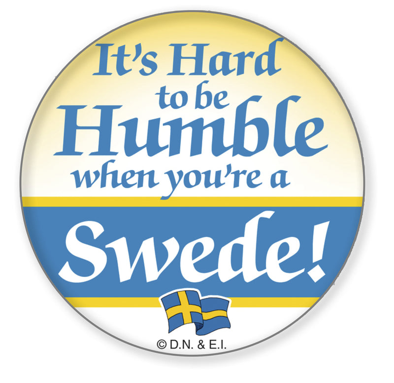 Metal Button: Humble Swede - ScandinavianGiftOutlet