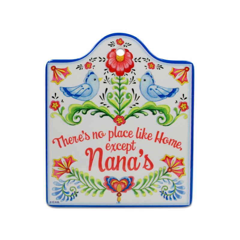 No Place Like Home Except Nana's Wall Trivet