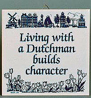 Inspirational Wall Plaque: Living With Dutchman.. - ScandinavianGiftOutlet