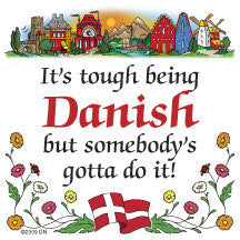 Kitchen Wall Plaques: Tough Being Dane - ScandinavianGiftOutlet