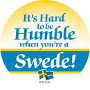 Magnetic Button: Humble Swede - ScandinavianGiftOutlet