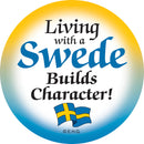 Magnetic Button: Living with Swede - ScandinavianGiftOutlet