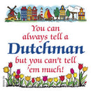 Dutch Souvenirs Magnet Tile (Tell Dutchman) - ScandinavianGiftOutlet