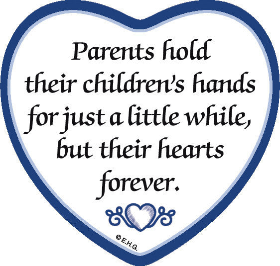 "Parents Hold Their Childrens Hands for a Little While But Their Hearts Forever" Heart Fridge Magnet Tile - ScandinavianGiftOutlet