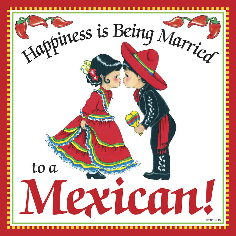 Mexican Gifts: Married To Mexican Tile Magnet - ScandinavianGiftOutlet