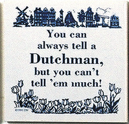 Dutch Culture Magnet Tile (Tell A Dutchman) - ScandinavianGiftOutlet