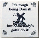 Danish Culture Magnet Tile (Tough Being Danish) - ScandinavianGiftOutlet