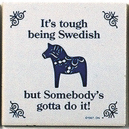 Swedish Culture Magnet Tile (Tough Being Swedish) - ScandinavianGiftOutlet