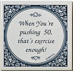 Magnet Tiles Quotes: Pushing 50 Is Exercise - ScandinavianGiftOutlet