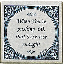 Magnet Tiles Quotes: Pushing 60 Is Exercise - ScandinavianGiftOutlet