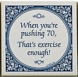 Magnet Tiles Quotes: Pushing 70 Is Exercise - ScandinavianGiftOutlet